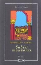 Couverture du livre « Sables mouvants » de Dominique Varma aux éditions Kailash