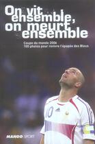 Couverture du livre « On vit ensemble, on meurt ensemble » de  aux éditions Mango