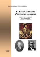 Couverture du livre « La face cachée de l'histoire moderne » de Jean Lombard aux éditions Saint-remi