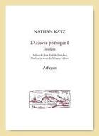 Couverture du livre « L'oeuvre poétique Tome 1 ; Sundgau » de Nathan Katz aux éditions Arfuyen
