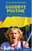 Couverture du livre « Goodbye Poutine » de Helene Blanc aux éditions Ginkgo