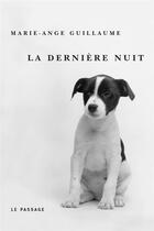 Couverture du livre « La Dernière nuit » de Marie-Ange Guillaume aux éditions Le Passage