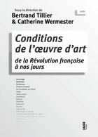 Couverture du livre « Conditions de l'oeuvre d'art de la révolution française à nos jours » de Catherine Wermester et Bertrand Tillier aux éditions Fage