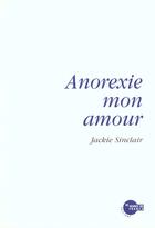 Couverture du livre « Anorexie Mon Amour » de Jackie Sinclair aux éditions Heures De France
