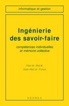 Couverture du livre « Ingénierie des savoir faire : compétences individuelles et mémoire collective » de Maret aux éditions Hermes Science Publications