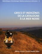 Couverture du livre « Grecs et indigènes de la Catalogne à la Mer Noire » de Henri Treziny aux éditions Errance