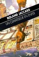 Couverture du livre « Un climatiseur en enfer t.26 » de Roland Jaccard aux éditions Zoe