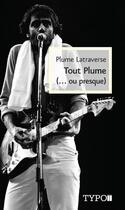 Couverture du livre « Tout Plume (ou presque) » de Plume Latraverse aux éditions Typo