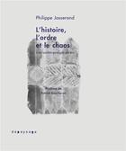 Couverture du livre « L'histoire, l'ordre et le chaos : une anthropologie de soi » de Philippe Josserand aux éditions Depaysage