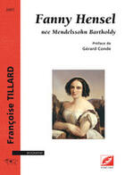 Couverture du livre « Fanny Hensel, née Mendelssohn Bartholdy » de Francoise Tillard aux éditions Symetrie