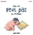 Couverture du livre « Pipo ne veut pas se coucher » de Petit/Mennetrier aux éditions Petit A Petit