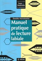 Couverture du livre « Manuel pratique de lecture labiale (tests et materiels en orthophonie) » de Haroutunian D aux éditions Solal