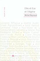 Couverture du livre « Elles et eux et l'Algérie » de Michel Reynaud aux éditions Tiresias