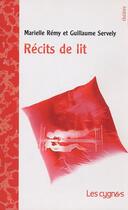Couverture du livre « Récits de lit » de Guillaume Servely et Marielle Remy aux éditions Les Cygnes