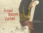 Couverture du livre « Le grand monsieur d'en haut » de Lisa Chretien et Marianne Pasquet aux éditions Lampion