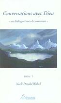 Couverture du livre « Conversations avec dieu - t.1 » de Neale Donald Walsch aux éditions Ariane