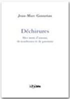 Couverture du livre « Déchirures ; mes mots d'amour, de tendresses et de passions » de Jean-Marc Gonnetan aux éditions Jepublie