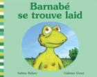 Couverture du livre « Barnabé se trouve laid » de Valerian Venet et Sabine Ballery aux éditions Bv Editions
