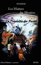 Couverture du livre « Les maîtres du mystère t.1 ; la prophétie des Butios » de Philemon aux éditions Bohio