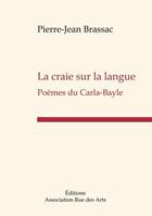 Couverture du livre « La craie sur la langue : poemes du Carla-Bayle » de Pierre-Jean Brassac aux éditions Books On Demand
