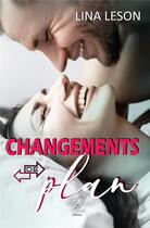 Couverture du livre « Changements de plan » de Lina Leson aux éditions Lina Leson