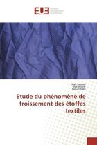 Couverture du livre « Etude du phenomene de froissement des etoffes textiles » de Zaouali/Msahli/Sakli aux éditions Editions Universitaires Europeennes