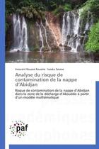 Couverture du livre « Analyse du risque de contamination de la nappe d'abidjan - risque de contamination de la nappe d'abi » de Kouame/Savane aux éditions Presses Academiques Francophones