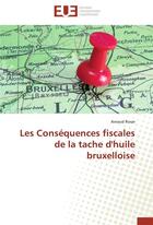 Couverture du livre « Les consequences fiscales de la tache d'huile bruxelloise » de Rosar-A aux éditions Editions Universitaires Europeennes