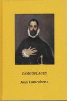 Couverture du livre « Joan fontcuberta camouflages » de Joan Fontcuberta aux éditions Contrasto