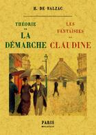 Couverture du livre « Théorie de la démarche ; les fantaisies de Claudine » de Honoré De Balzac aux éditions Maxtor
