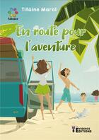 Couverture du livre « En route pour l'aventure » de Marole Tifaine aux éditions Evidence Editions