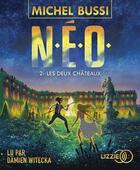 Couverture du livre « N.e.o. - tome 2 les deux chateaux - vol02 » de Michel Bussi aux éditions Lizzie