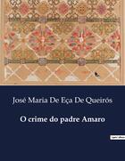 Couverture du livre « O crime do padre Amaro » de José Maria De Eça De Queirós aux éditions Culturea