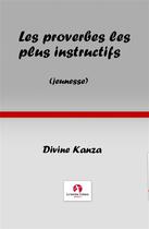 Couverture du livre « Les proverbes les plus instructifs (jeunesse) » de Kanza Divine aux éditions La Lettrine Culture