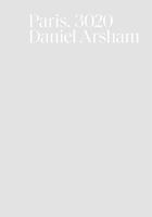 Couverture du livre « Paris, 3020 » de Daniel Arsham aux éditions Perrotin