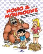 Couverture du livre « Nono & Moumoune Tome 3 : les copains les singent, ils gardent la banane ! » de Frederik Romanuik et Juan-Maria Cordoba aux éditions Varou