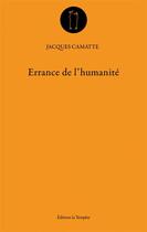 Couverture du livre « Errance de l'humanité » de Jacques Camatte aux éditions La Tempete