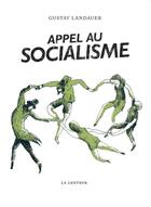 Couverture du livre « Appel au socialisme » de Gustav Landauer aux éditions La Lenteur