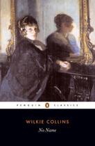 Couverture du livre « No name » de Wilkie Collins aux éditions Penguin Books Ltd Digital