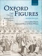 Couverture du livre « Oxford Figures: Eight Centuries of the Mathematical Sciences » de John Fauvel aux éditions Oup Oxford