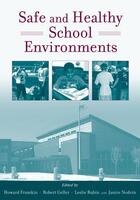 Couverture du livre « Safe and Healthy School Environments » de Howard Frumkin aux éditions Oxford University Press Usa