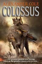 Couverture du livre « Colossus » de Cole Alexander aux éditions Atlantic Books