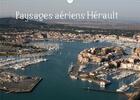 Couverture du livre « Paysages aeriens herault calendrier mural 2020 din a3 horizontal - balade aerienne au dessus de l » de Ghislain Guenar aux éditions Calvendo