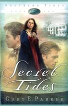 Couverture du livre « Secret Tides » de Parker Gary E aux éditions Howard Books