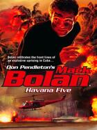Couverture du livre « Havana Five » de Don Pendleton aux éditions Worldwide Library Series
