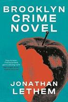 Couverture du livre « BROOKLYN CRIME NOVEL » de Jonathan Lethem aux éditions Atlantic Books