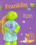 Couverture du livre « Franklin t.6 ; tout comme les grands » de Paulette Bourgeois et Clark Brenda aux éditions Le Livre De Poche Jeunesse