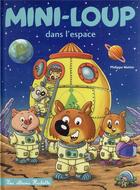 Couverture du livre « Mini-Loup dans l'espace » de Philippe Matter aux éditions Hachette Enfants