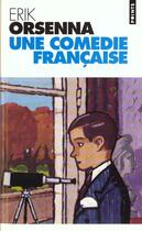 Couverture du livre « Une comedie française » de Erik Orsenna aux éditions Points