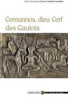 Couverture du livre « Cernunnos, Dieu Cerf des Gaulois » de Charniguet aux éditions Larousse